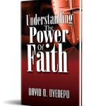 UNDERSTANDING THE POWER OF FAITH