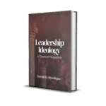 LEADERSHIP IDEOLOGY:A COVENANT PERSPECTIVE