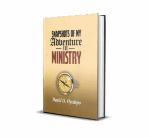 SNAPSHOTS OF MY ADVENTURE IN MINISTRY