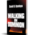 WALKING IN DOMINION